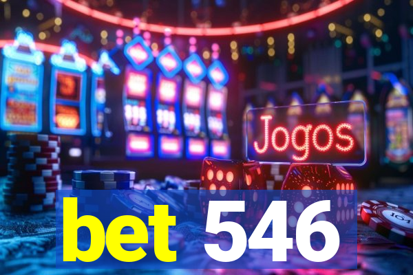 bet 546